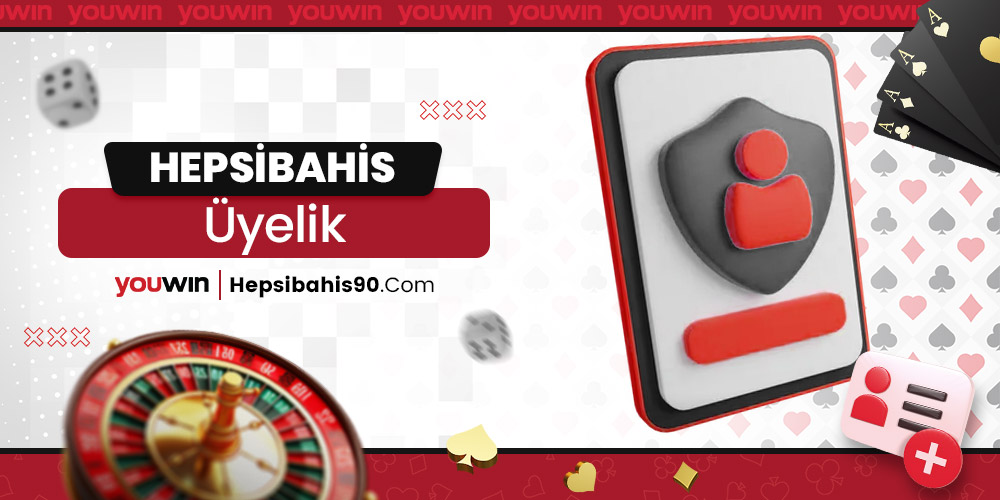 Hepsibahis Üyelik